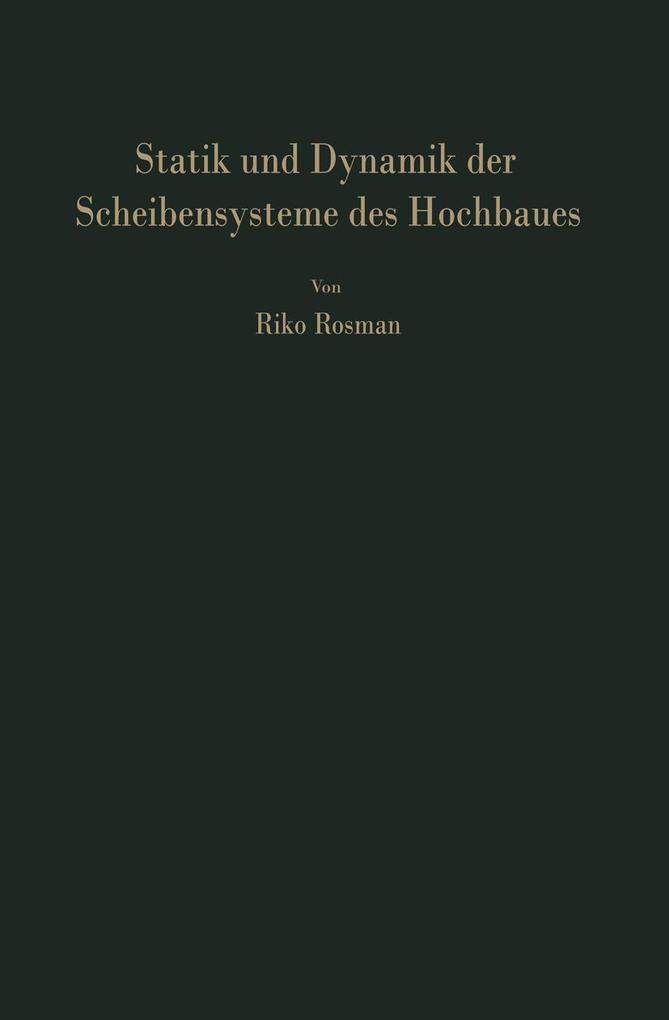 Statik und Dynamik der Scheibensysteme des Hochbaues