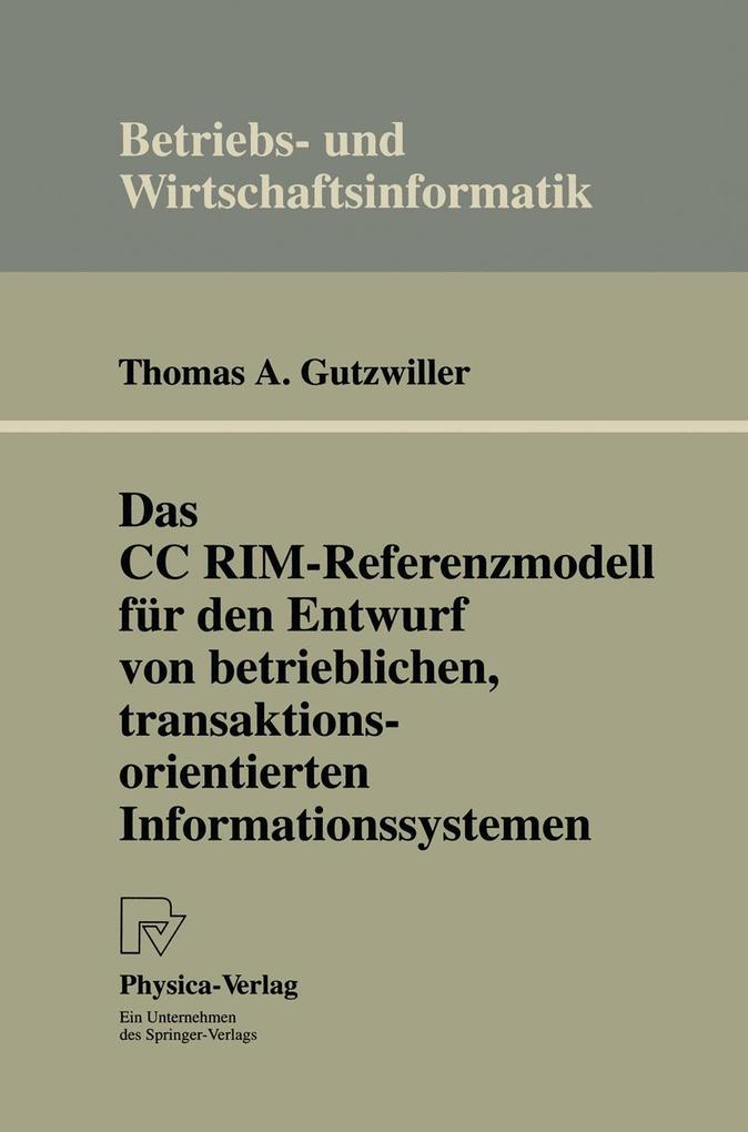Das CC RIM-Referenzmodell für den Entwurf von betrieblichen transaktionsorientierten Informationssystemen