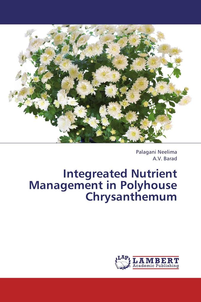 Integreated Nutrient Management in Polyhouse Chrysanthemum