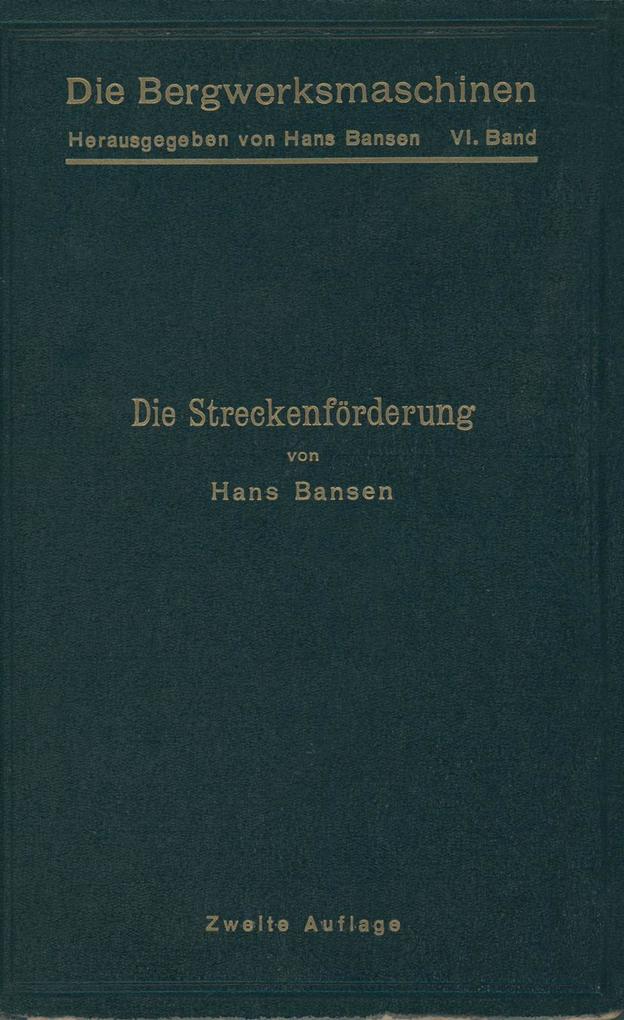 Die Streckenförderung