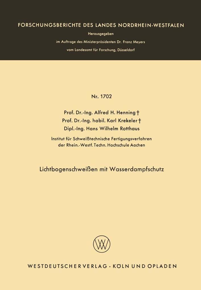 Lichtbogenschweißen mit Wasserdampfschutz