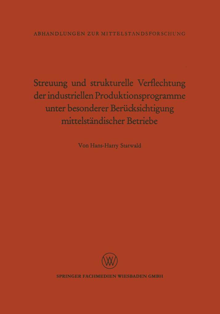 Streuung und strukturelle Verflechtung der industriellen Produktionsprogramme unter besonderer Berücksichtigung mittelständischer Betriebe