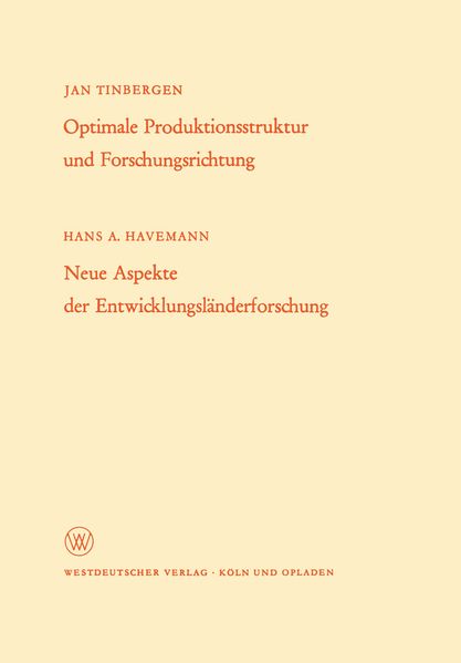 Optimale Produktionsstruktur und Forschungsrichtung / Neue Aspekte der Entwicklungsländerforschung