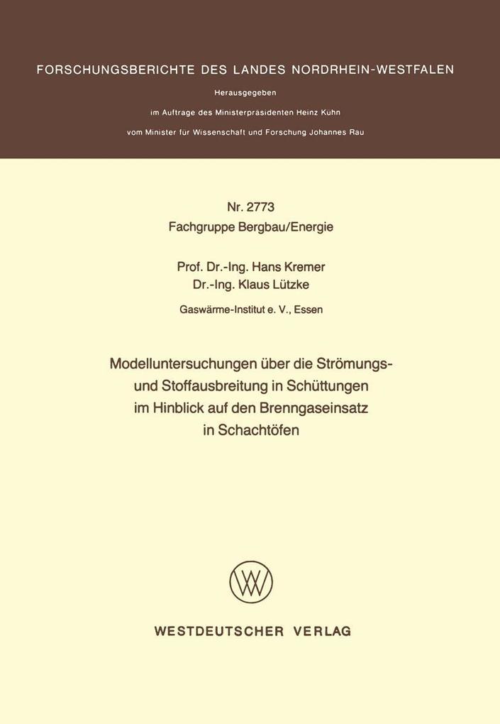Modelluntersuchungen über die Strömungs- und Stoffausbreitung in Schüttungen im Hinblick auf den Brenngaseinsatz in Schachtöfen