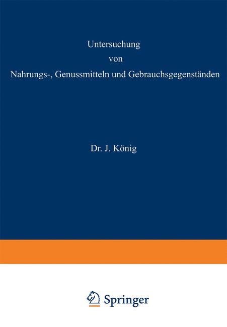 Untersuchung von Nahrungs Genussmitteln und Gebrauchsgegenständen - A. Beythien/ C. Griebel/ L. Grünhut/ A. Scholl/ A. Spieckermann