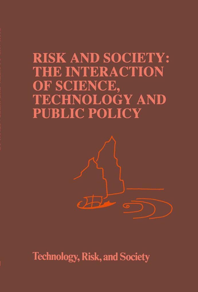 Risk and Society: The Interaction of Science Technology and Public Policy