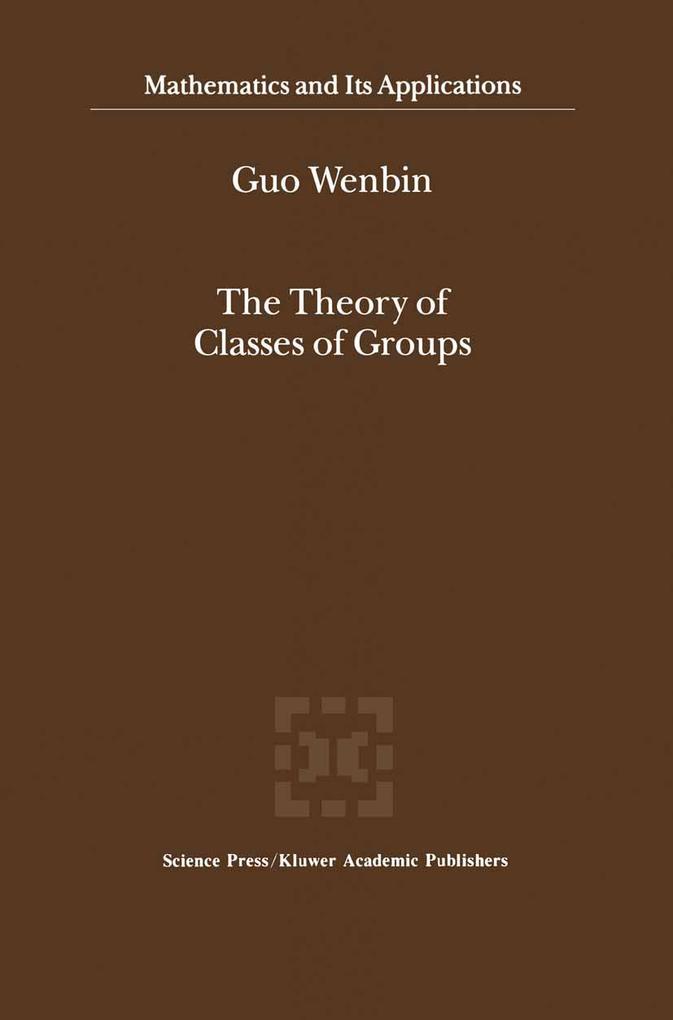 The Theory of Classes of Groups