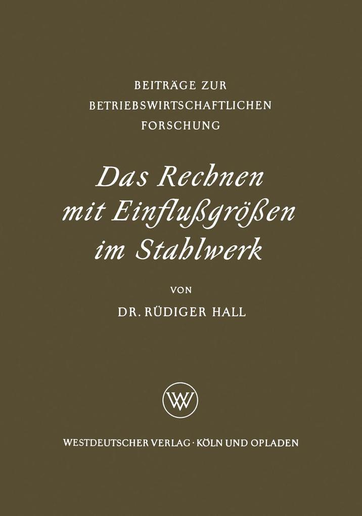 Das Rechnen mit Einflußgrößen im Stahlwerk