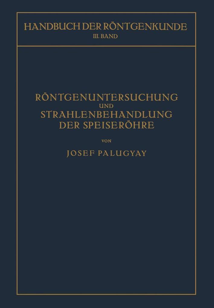 Röntgenuntersuchung und Strahlenbehandlung der Speiseröhre