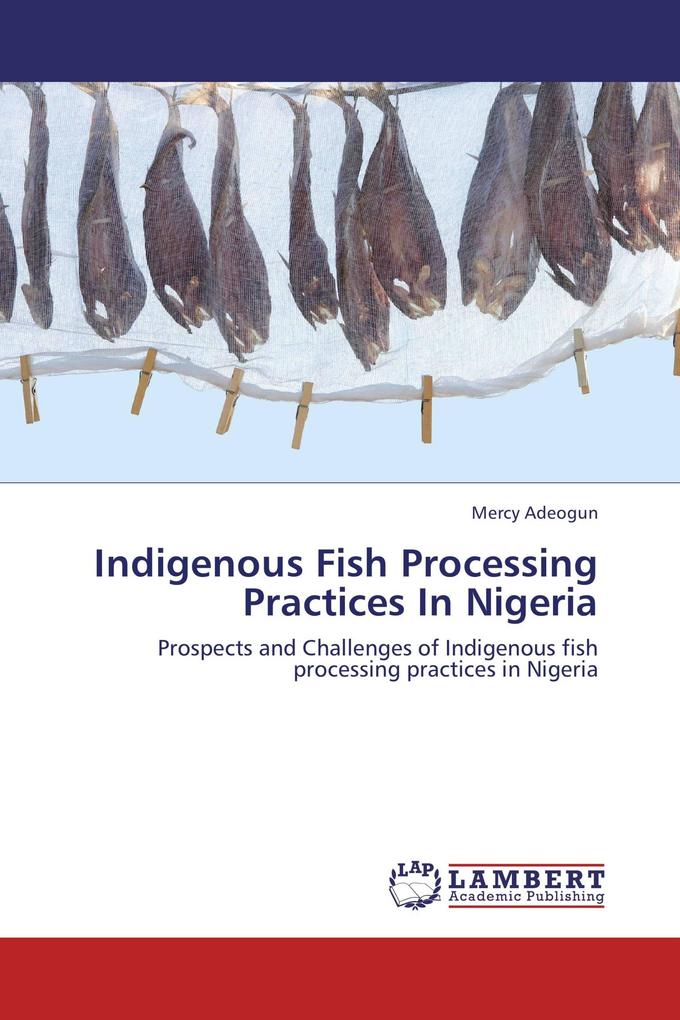 Indigenous Fish Processing Practices In Nigeria