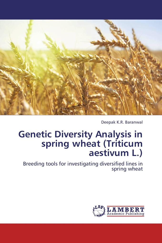 Genetic Diversity Analysis in spring wheat (Triticum aestivum L.)