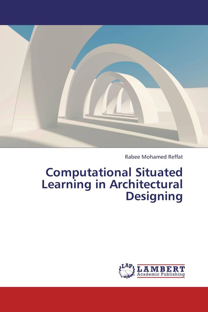 Computational Situated Learning in Architectural Designing