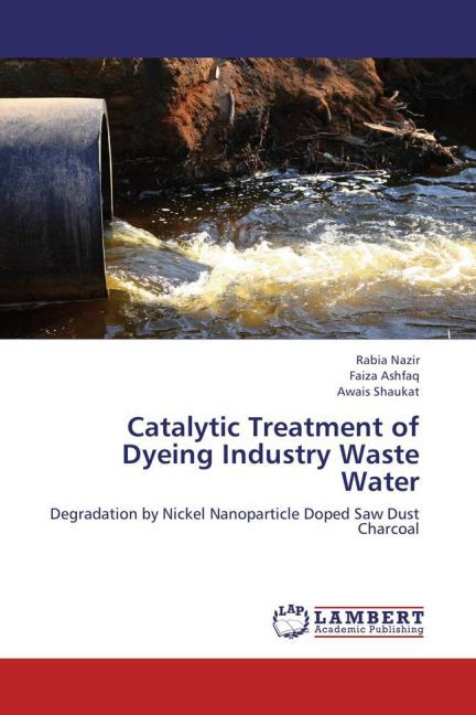 Catalytic Treatment of Dyeing Industry Waste Water