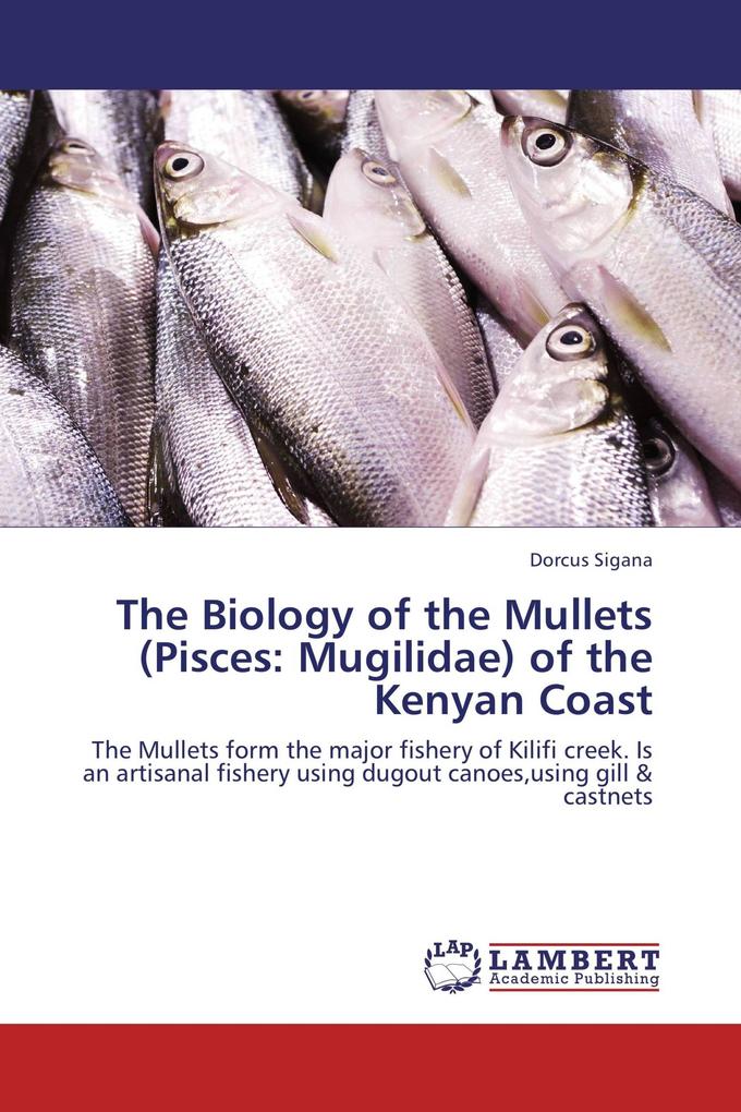 The Biology of the Mullets (Pisces: Mugilidae) of the Kenyan Coast