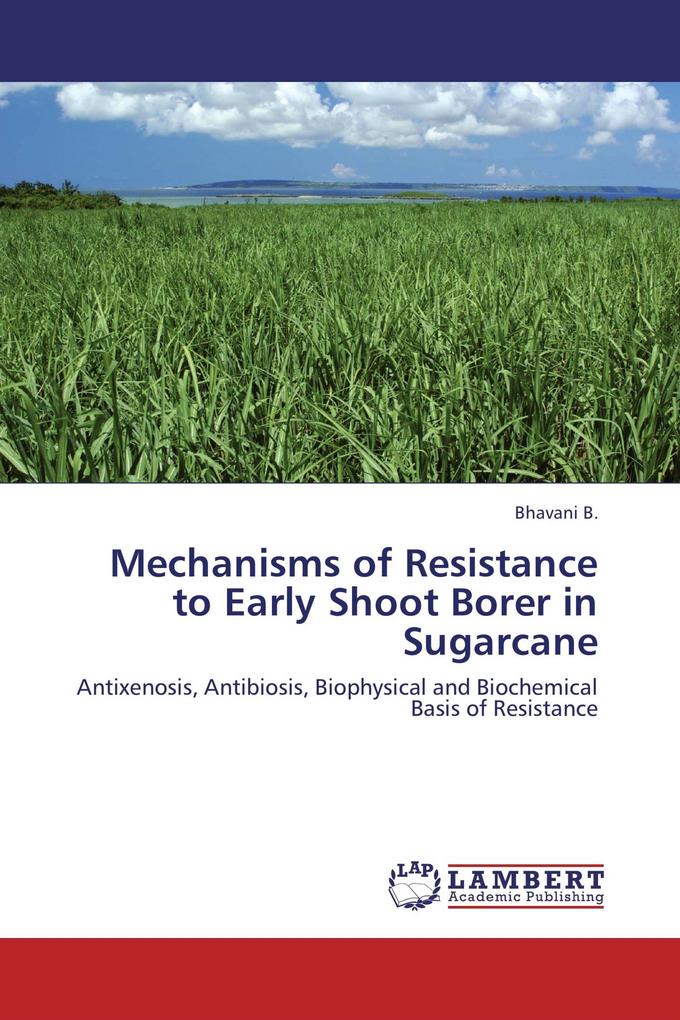 Mechanisms of Resistance to Early Shoot Borer in Sugarcane