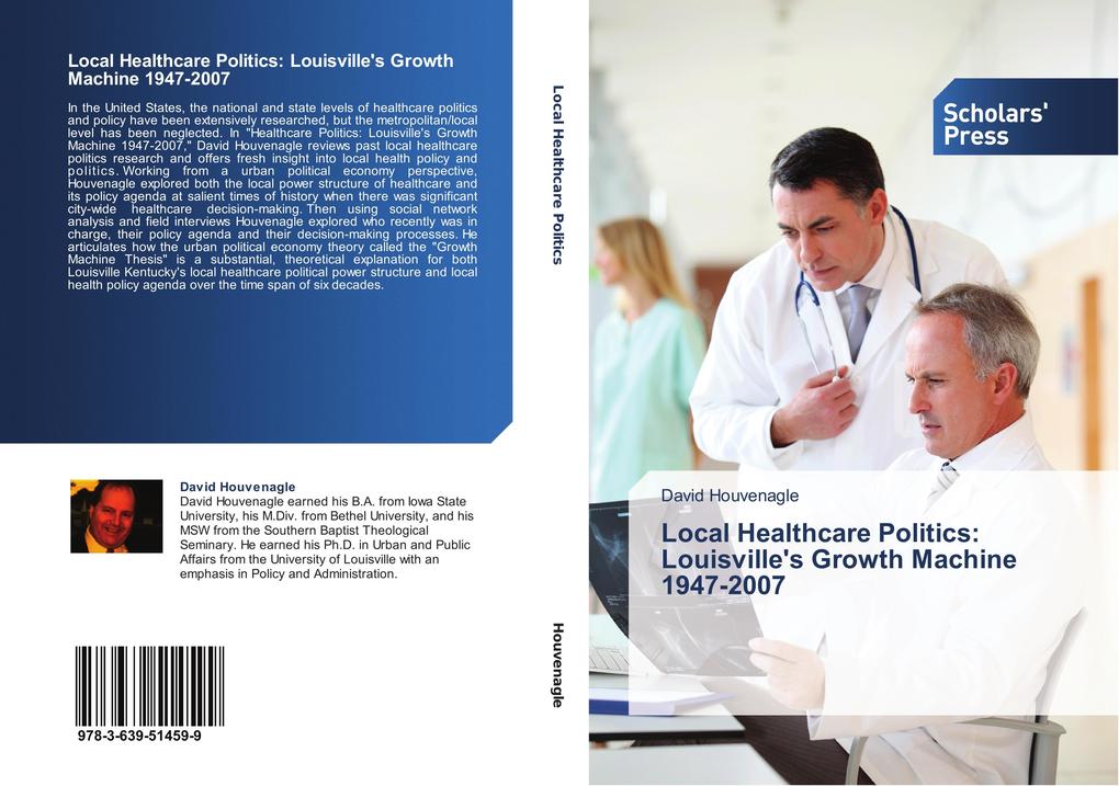 Local Healthcare Politics: Louisville‘s Growth Machine 1947-2007