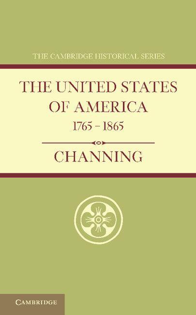 The United States of America 1765 1865