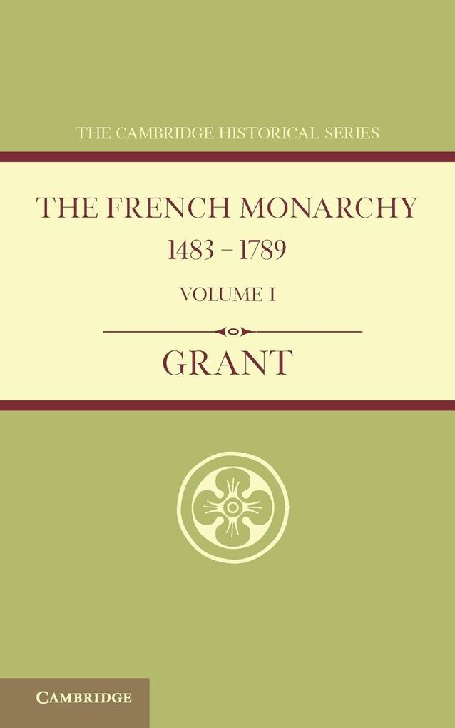 The French Monarchy 1483 1789