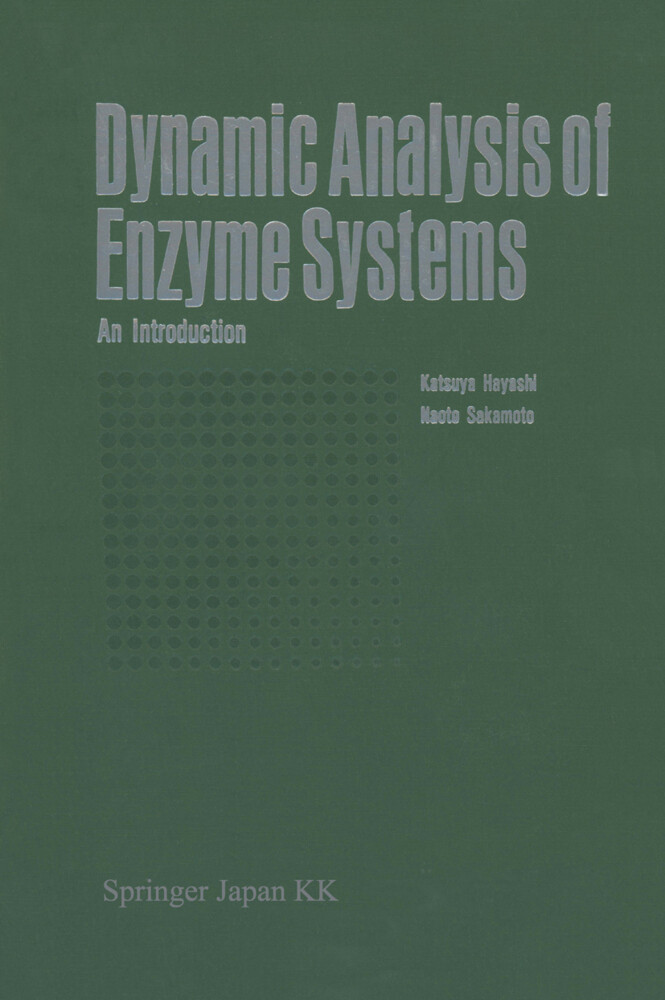Dynamic Analysis of Enzyme Systems - Katsuya Hayashi/ Naoto Sakamoto
