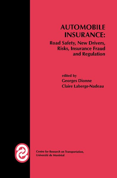 Automobile Insurance: Road Safety New Drivers Risks Insurance Fraud and Regulation