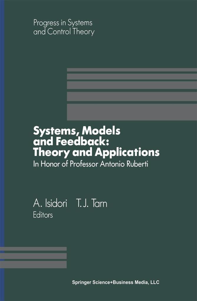 Systems Models and Feedback: Theory and Applications