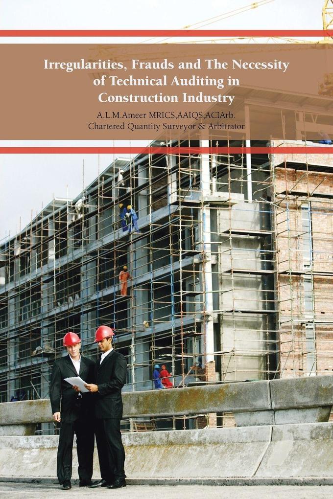 Irregularities Frauds and the Necessity of Technical Auditing in Construction Industry