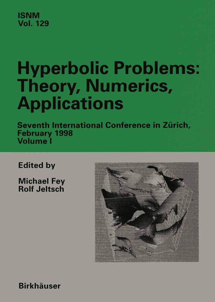 Hyperbolic Problems: Theory Numerics Applications