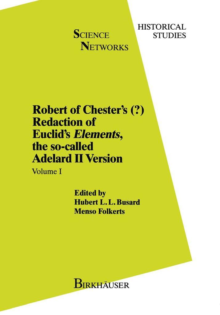 Robert of Chester's Redaction of Euclid's Elements the so-called Adelard II Version
