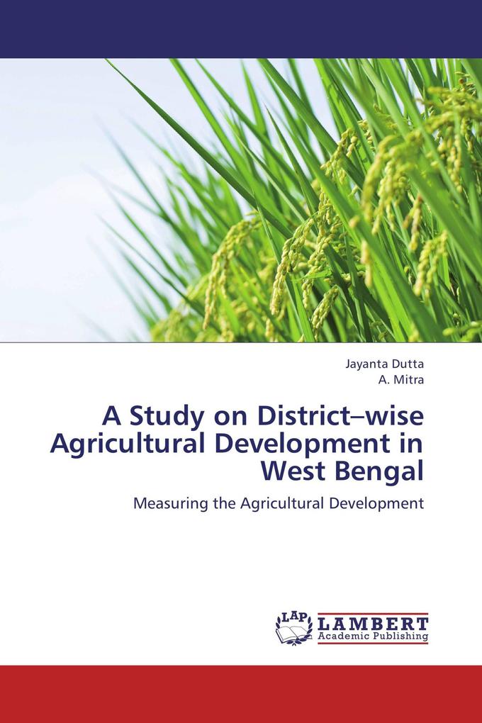 A Study on District-wise Agricultural Development in West Bengal