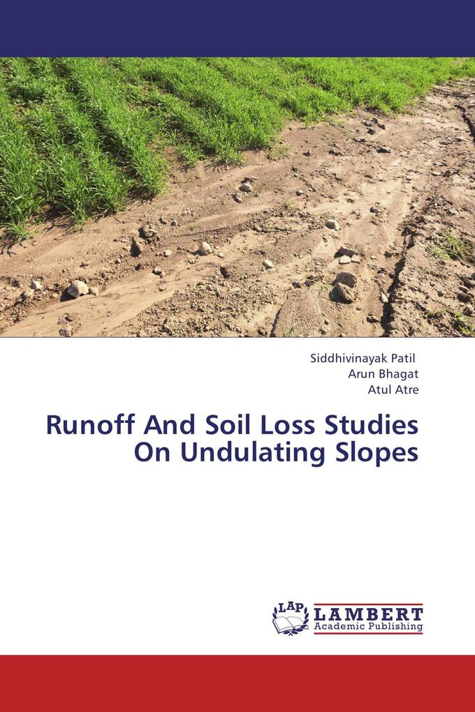 Runoff And Soil Loss Studies On Undulating Slopes