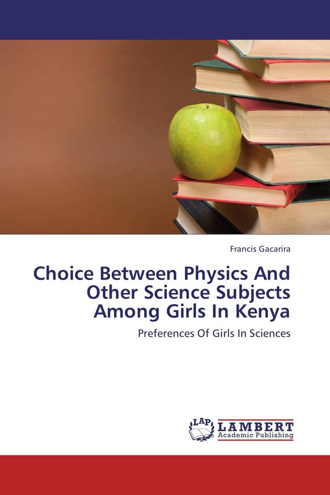 Choice Between Physics And Other Science Subjects Among Girls In Kenya