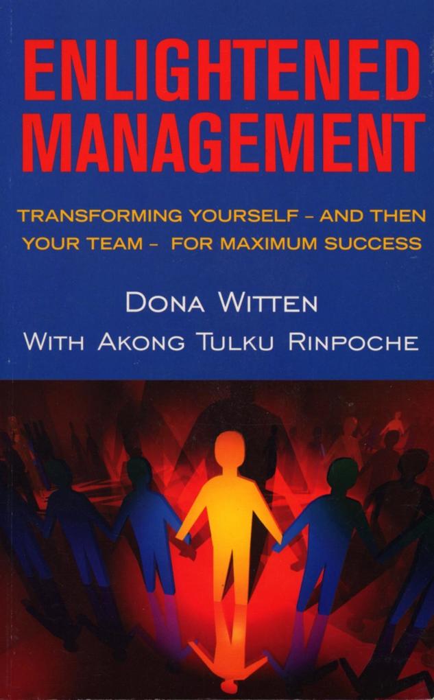Enlightened Management - Akong Tulku Rinpoche/ Dona Witten