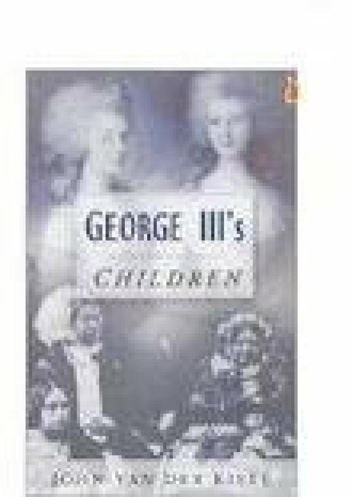 George III's Children - John Van Der Kiste