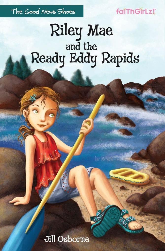 The Riley Mae and the Ready Eddy Rapids