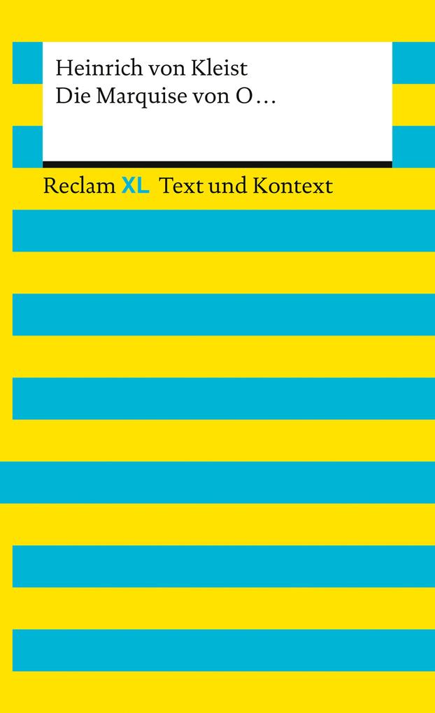 Die Marquise von O... Textausgabe mit Kommentar und Materialien