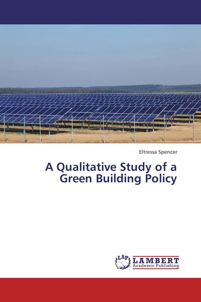 A Qualitative Study of a Green Building Policy