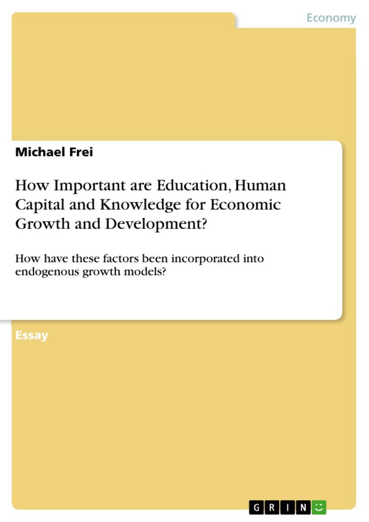 How Important are Education Human Capital and Knowledge for Economic Growth and Development?