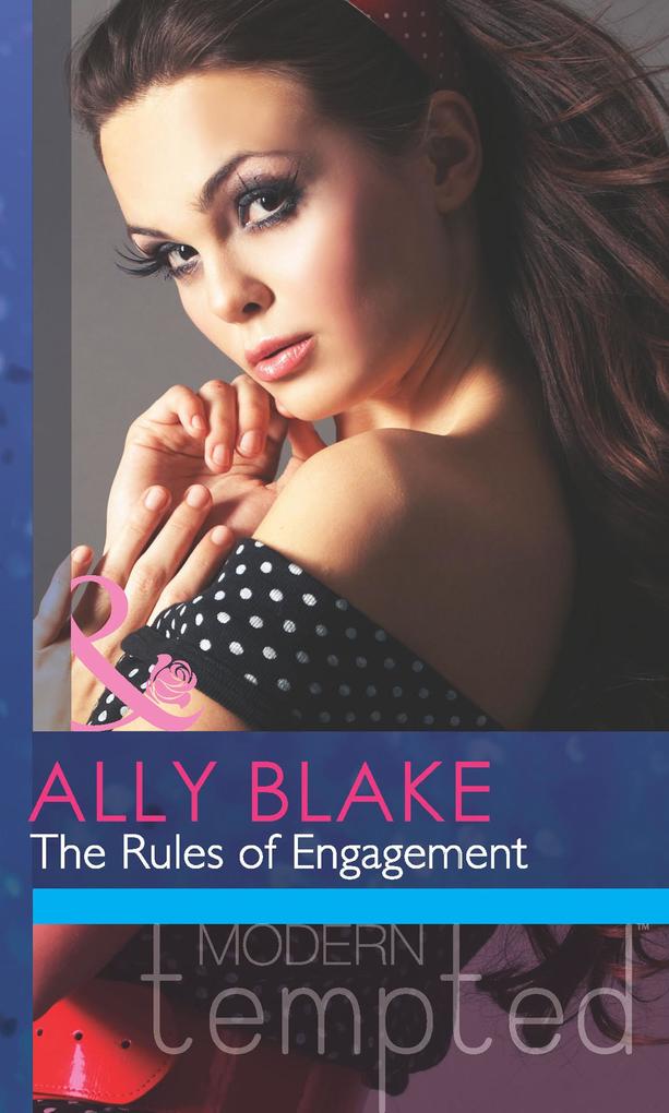 The Rules of Engagement (Mills & Boon Modern Tempted) (It Starts With A Touch... Book 2)