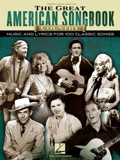 The Great American Songbook - Country: Music and Lyrics for 100 Classic Songs