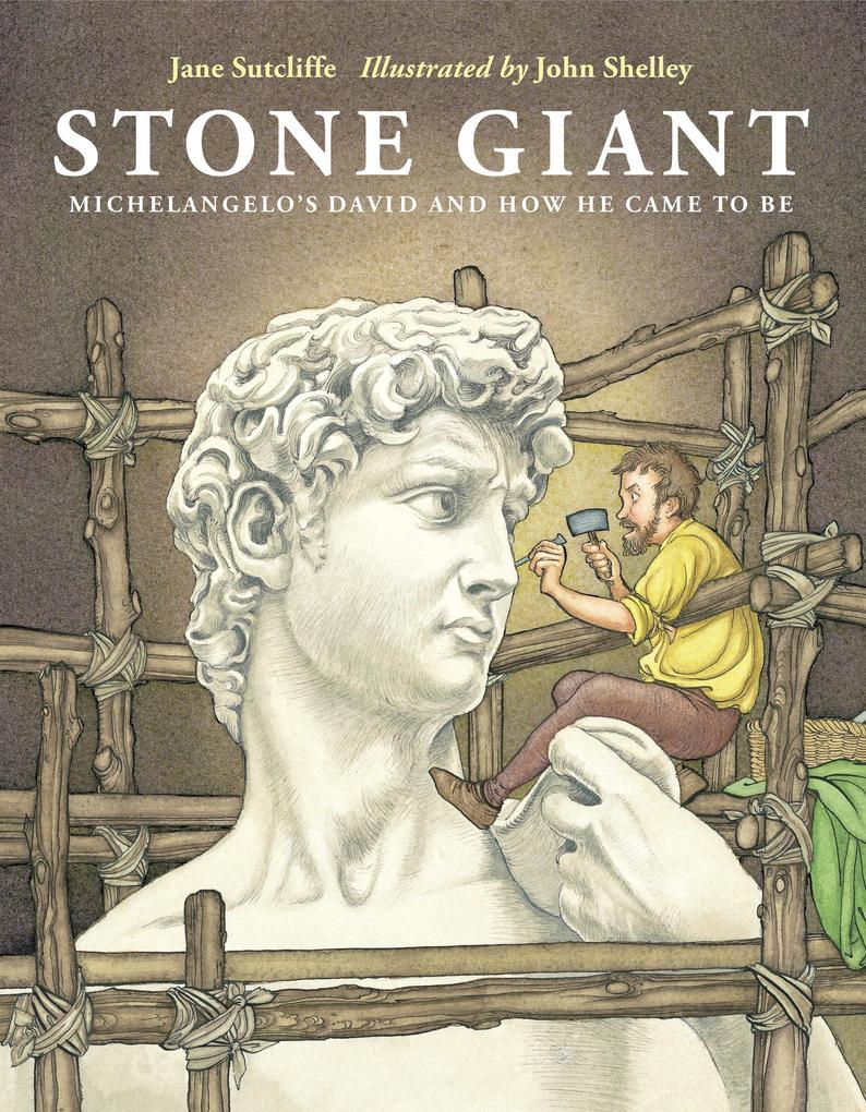Stone Giant: Michelangelo‘s David and How He Came to Be