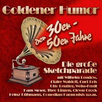 Goldener Humor der 30er - 50er Jahre 2 Audio-CDs