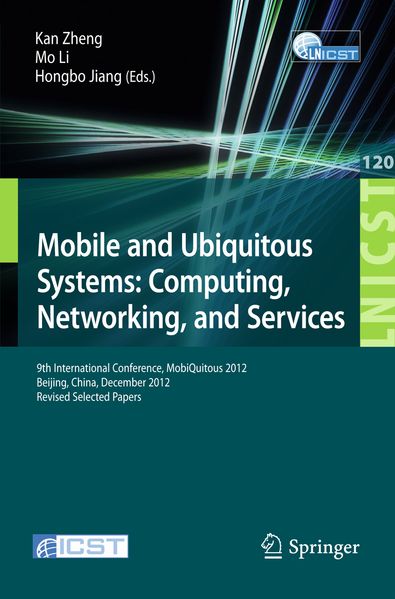 Mobile and Ubiquitous Systems: Computing Networking and Services