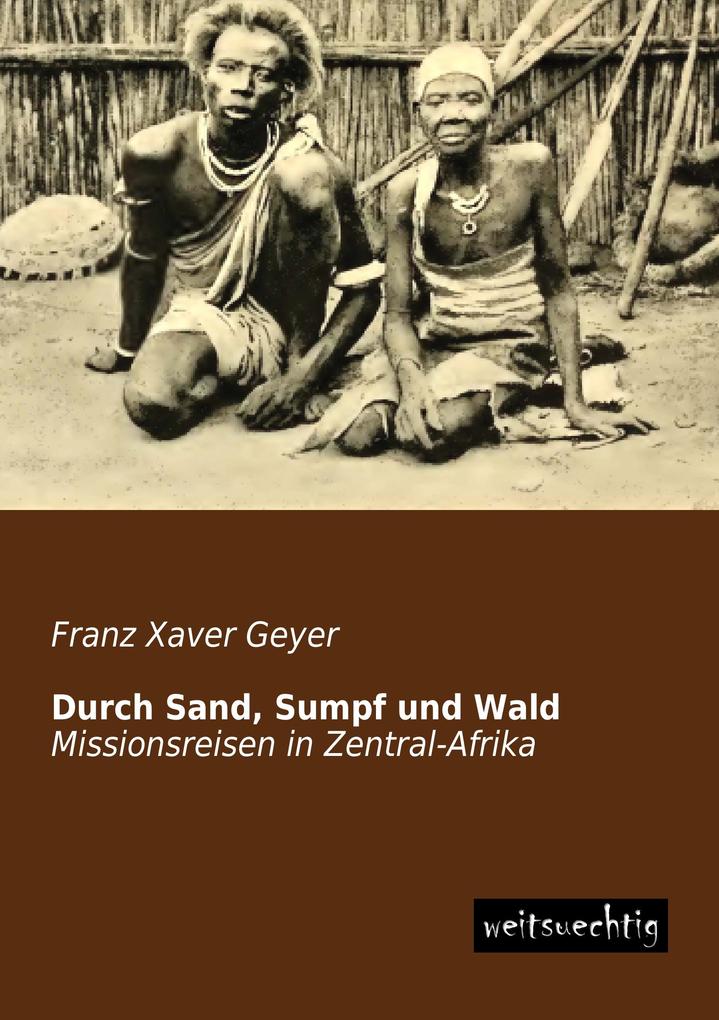 Durch Sand Sumpf und Wald