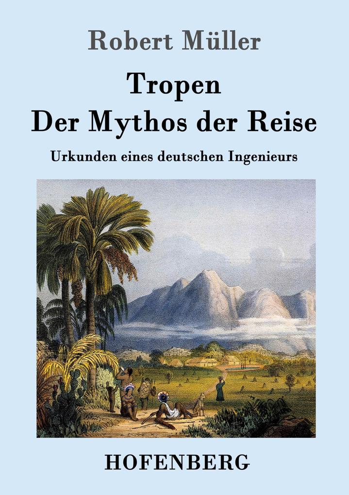 Image of Tropen. Der Mythos der Reise