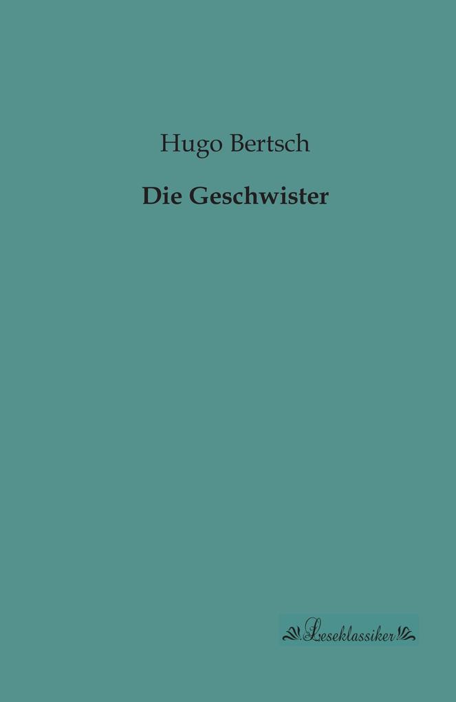 Die Geschwister