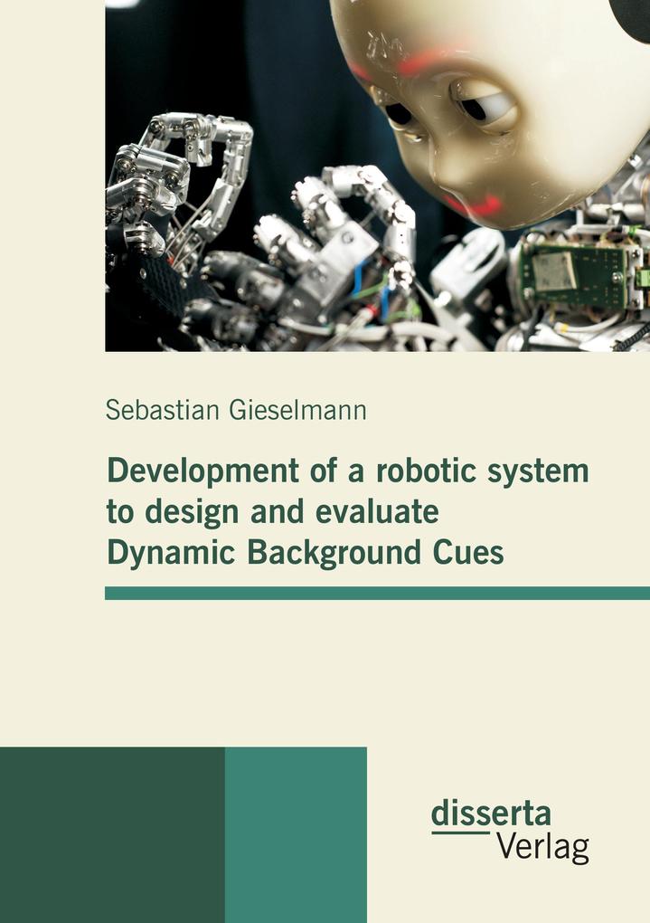 Development of a robotic system to design and evaluate Dynamic Background Cues