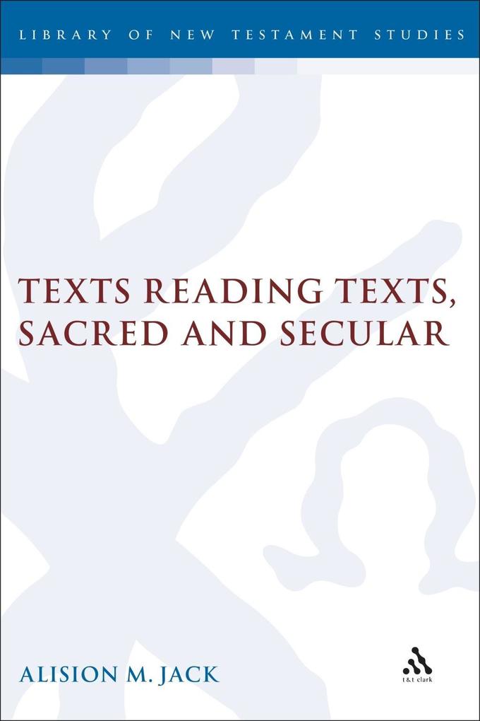 Texts Reading Texts Sacred and Secular