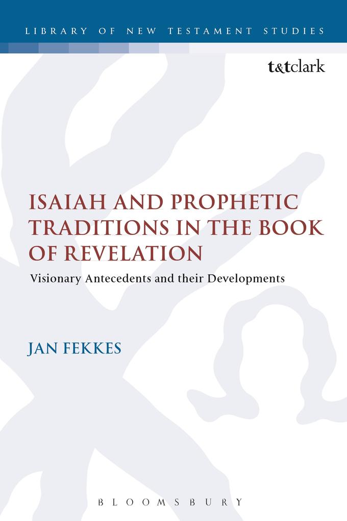 Isaiah and Prophetic Traditions in the Book of Revelation