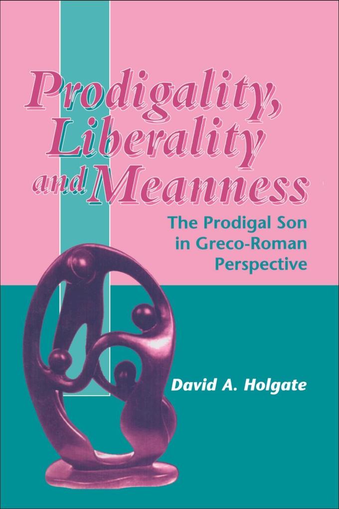 Prodigality Liberality and Meanness