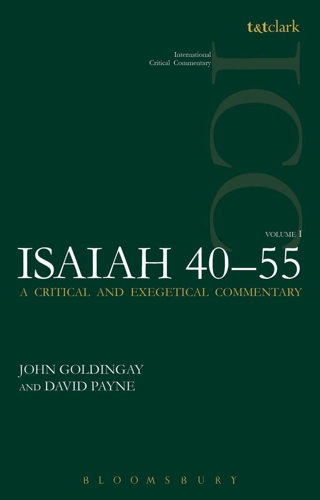 Isaiah 40-55 Vol 1 (ICC) - John Goldingay/ David Payne
